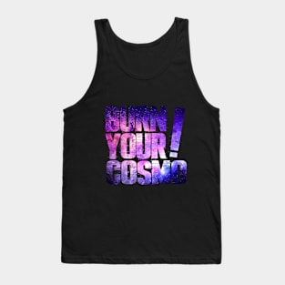 Burn your Cosmo Tank Top